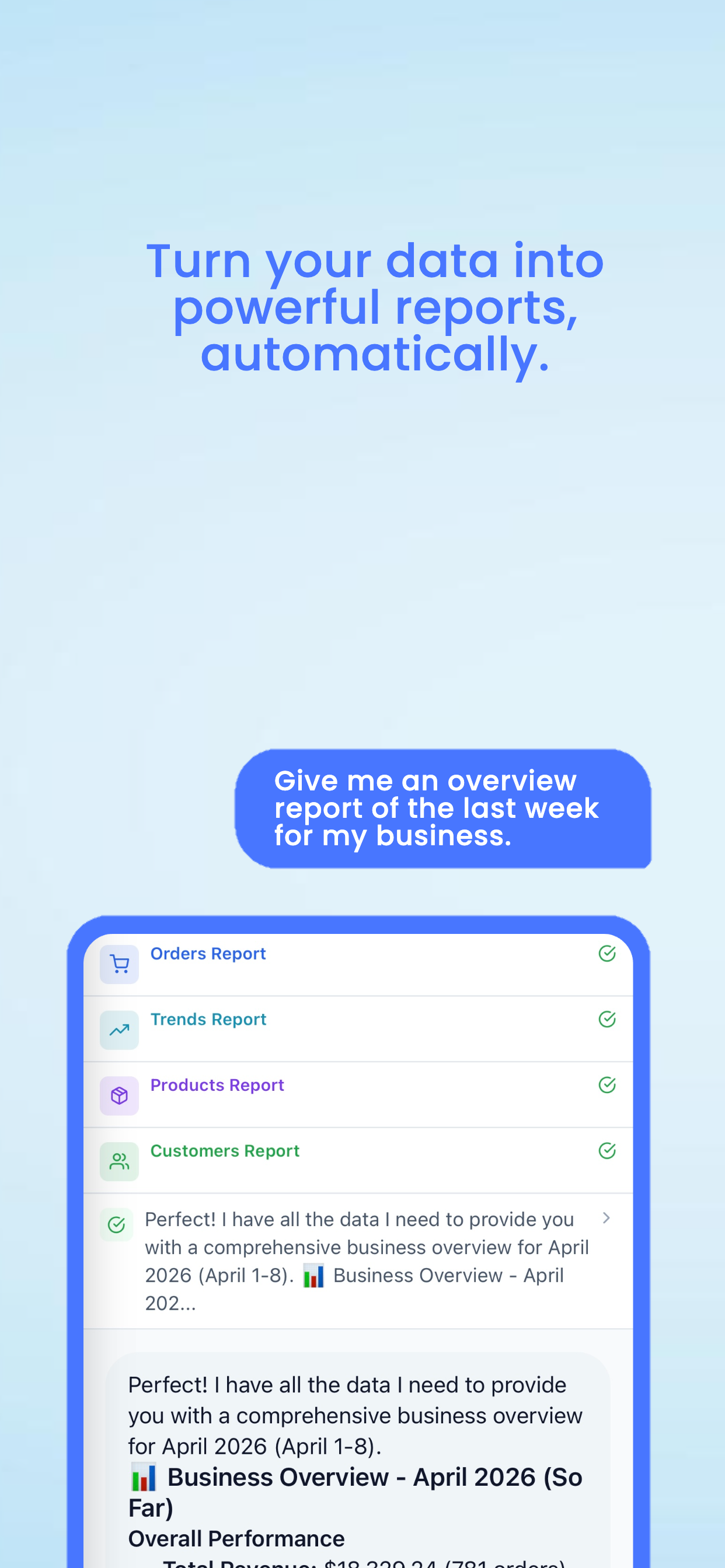 Turn your data into powerful reports, automatically.